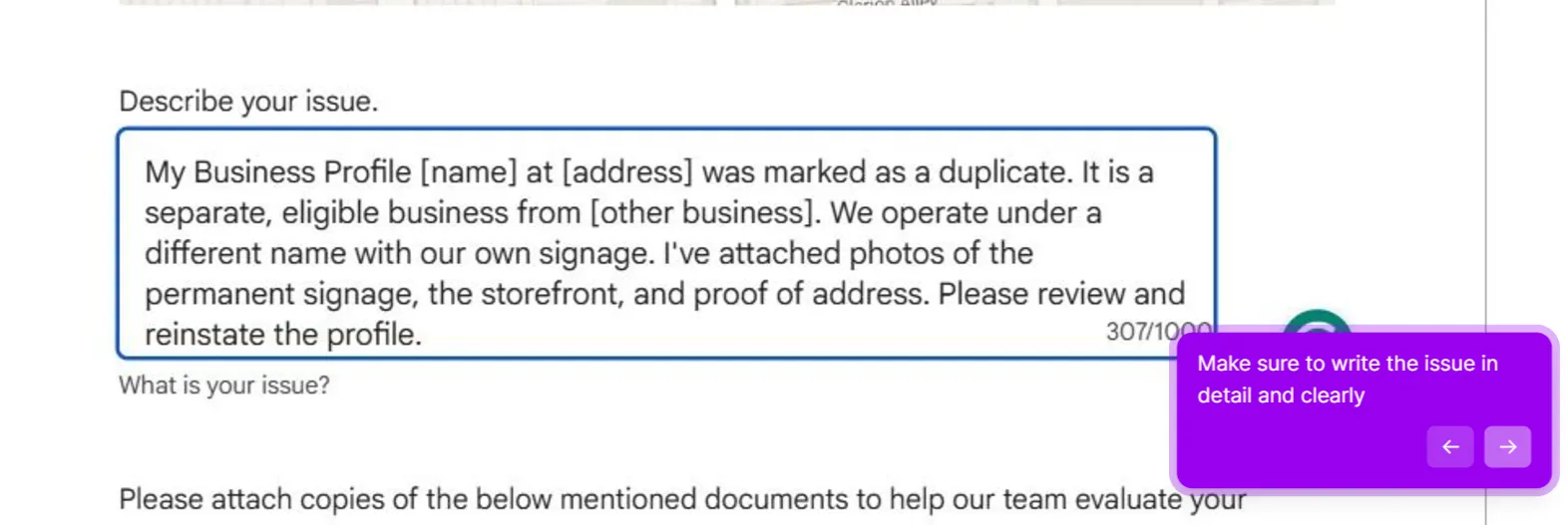 The Describe your issue box on the support form filled in with the example appeal message, saying the profile was marked as a duplicate, is a separate eligible business with its own name and signage, and has photos of the signage, storefront and proof of address attached. The counter reads 307 of 1000 characters, and a walkthrough callout says to write the issue in detail and clearly.