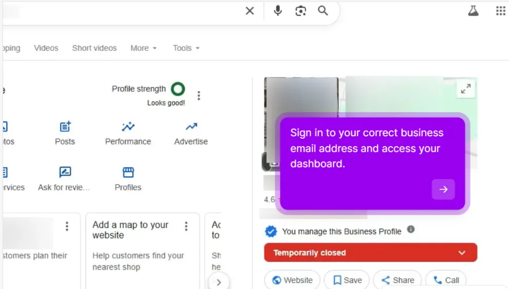 Google Search while signed in as the owner: the dashboard shortcuts for Posts, Performance, Advertise and Profiles on the left, and the public listing on the right with the business name and photo blurred, a You manage this Business Profile badge, and a red Temporarily closed banner. A walkthrough callout says to sign in to the correct business email and open the dashboard.