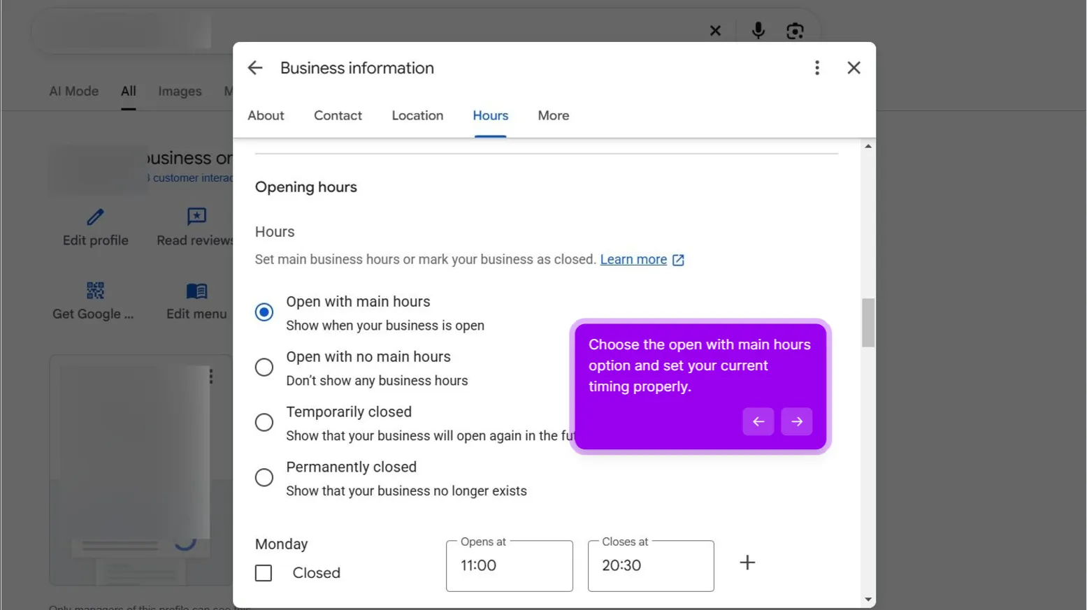 The Hours editor inside Business information showing four radio options: Open with main hours (selected), Open with no main hours, Temporarily closed and Permanently closed, with Monday opening and closing time fields below. A walkthrough callout says to choose Open with main hours and set the current timing.